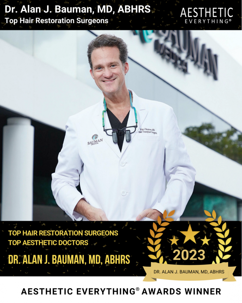 Dr. Alan J. Bauman Receives “#1 Top Hair Restoration Surgeon” and more in the 2023 Aesthetic Everything® Awards