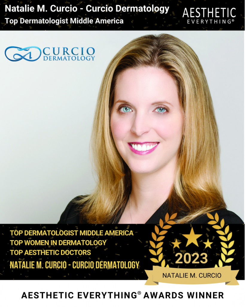 Natalie M. Curcio, MD, MPH, MMHC wins "Top Dermatologist Middle America" and more in the 2023 Aesthetic Everything® Aesthetic and Cosmetic Medicine Awards